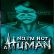 No I'm Not A Human APK
